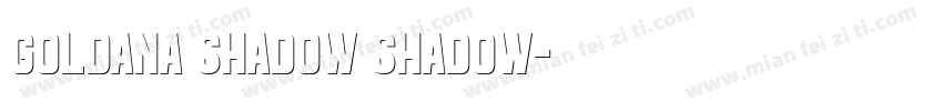 Goldana Shadow Shadow字体转换